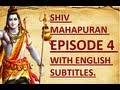 Shiv Mahapuran with English Subtitles - Episode 4 I Shiv - Sati Milan ~ The Union of  Shiv-Sati