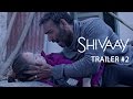Shivaay - Official Trailer # 2 - Ajay Devgn
