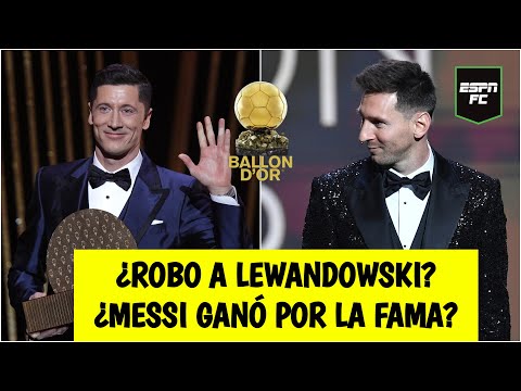 BALÓN DE ORO Messi NO ESCAPÓ a la polémica por Lewandowski. ¿Ganó el premio por la fama? | ESPN FC