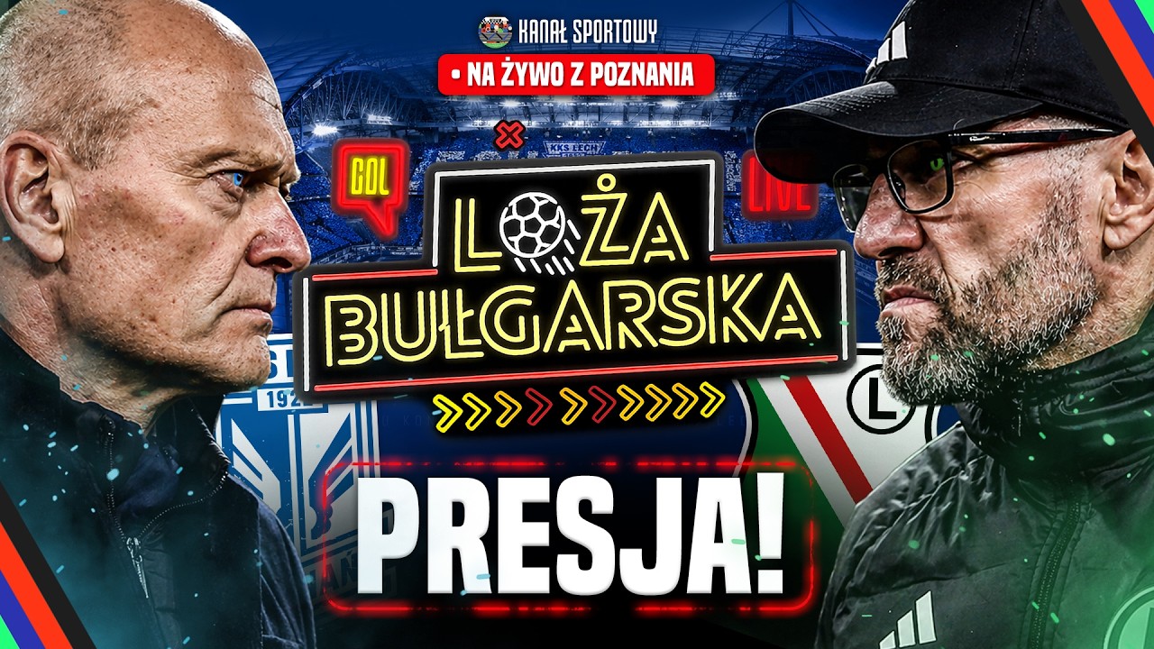 Lech - legia: live z poznania przed hitem ekstraklasy. sławiński, lewczuk, goście: loża bułgarska