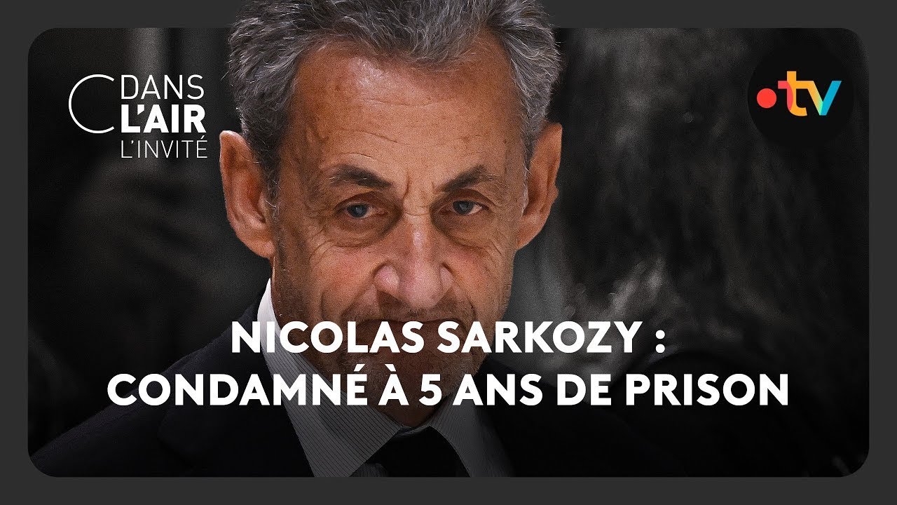 Nicolas Sarkozy : condamné à 5 ans de prison - C dans l’air - 25.09.2025
