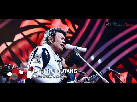 RHOMA IRAMA & SONETA GROUP - JANJI ITU HUTANG (LIVE)