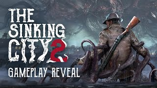 The Sinking City 2 - Gameplay Reveal & Kickstarter Now Live!