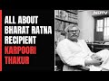 Karpoori Thakur Awarded Bharat Ratna: All About Ex Bihar CM, Bharat Ratna Receipient