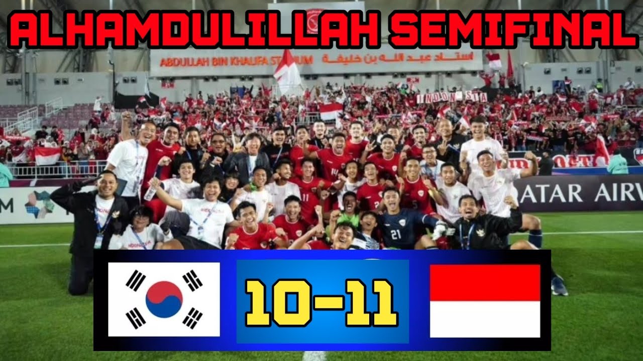 ALHAMDULILLAH INDONESIA LOLOS SEMIFINAL PIALA ASIA U23 2024 ! SELAMAT INDONESIA KINI MENDUNIA !!