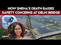 Sneha Debnath Death | 60 Inoperative CCTVs, Snehas Death Raises Safety Concerns At Signature Bridge