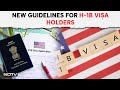 H-1B Visa Holders: New Ways To Extend Stay In US