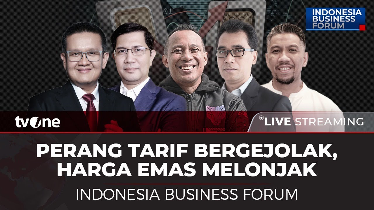 [LIVE] Perang Tarif Bergejolak, Harga Emas Melonjak | Indonesia Business Forum tvOne