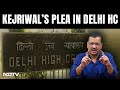 Arvind Kejriwal Arrest | Hearing On In Delhi High Court In Arvind Kejriwals Petition Against Arrest