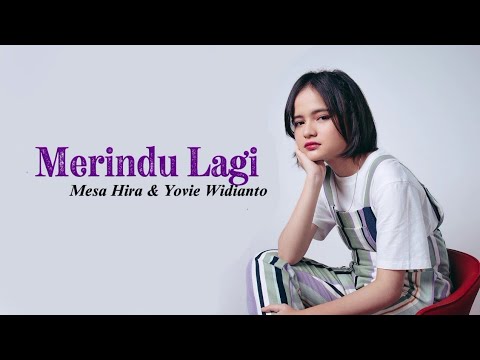 Mesa Hira, Yovie Widianto - Merindu Lagi | Lirik Lagu