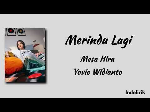 Merindu Lagi - Mesa Hira & Yovie Widianto | Lirik Lagu