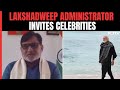 Invite Celebrities, People To Visit: Lakshadweep Administrator Amid Maldives Row