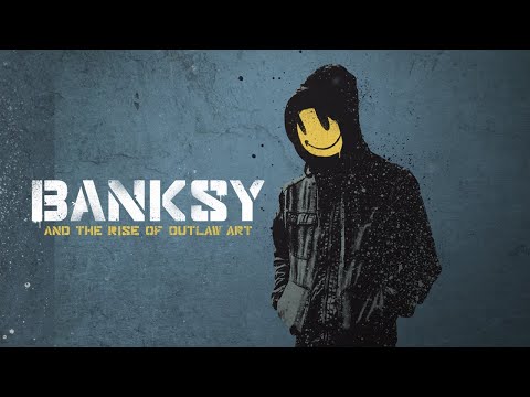 Banksy and the Rise of Outlaw Art'