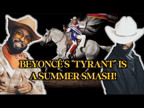 Beyonce's "Tyrant" is a Summer Smash! 🔥🐝