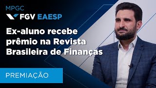 FGV EAESP | MPGC Finanças | Premiação de Trabalho Aplicado na Revista Brasileira de Finanças