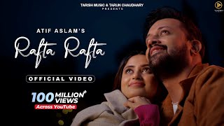 Rafta Rafta – Atif Aslam Ft Sajal Ali Video HD