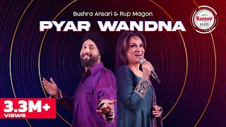 Pyar Wandna – Bushra Ansari ft Rup Magon (Kashmir Beats Season 2)