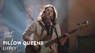 Pillow Queens | Liffey live at Other Voices: Home