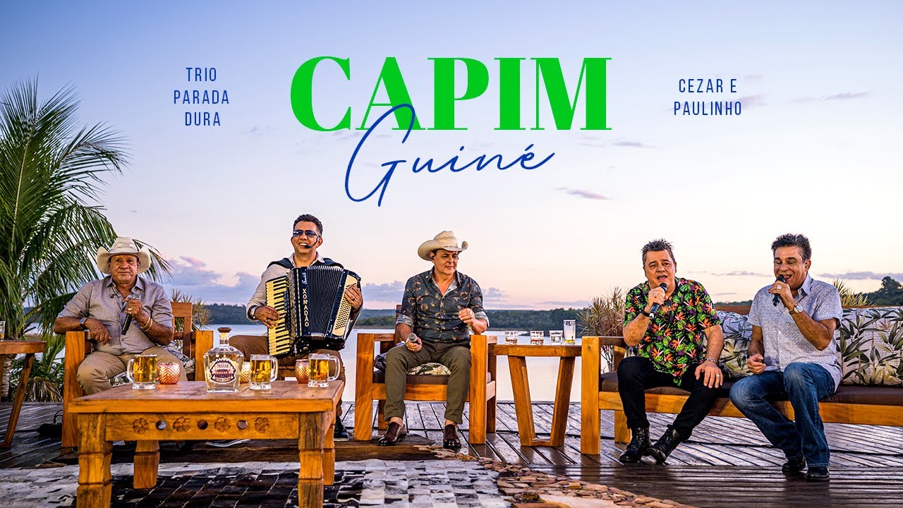 Trio Parada Dura – Capim Guiné (Part. Cezar e Paulinho)