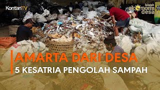 Amarta dari Desa 5 Kesatria Pengolah Sampah