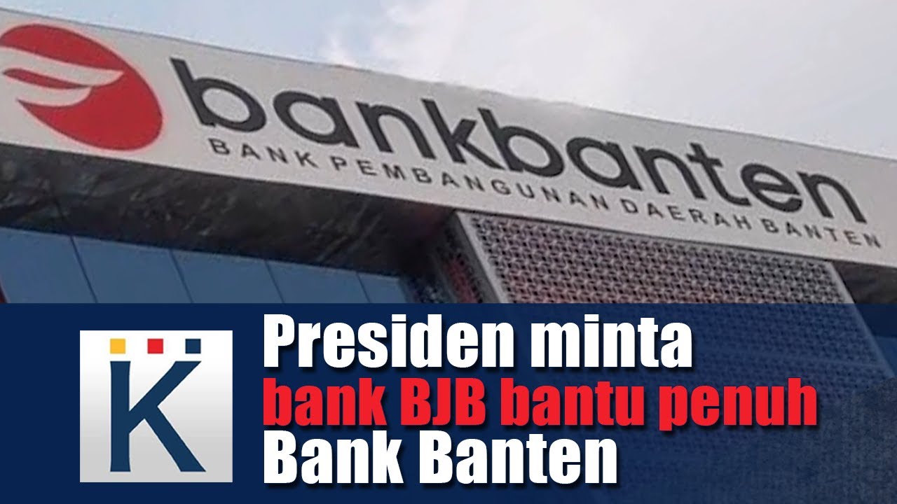 Presiden Minta Bank BJB Bantu Penuh Bank Banten