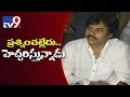 Pawan Kalyan stops questioning, starts warning!