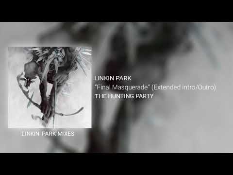 Linkin Park - Final Masquerade (Extended intro/outro)