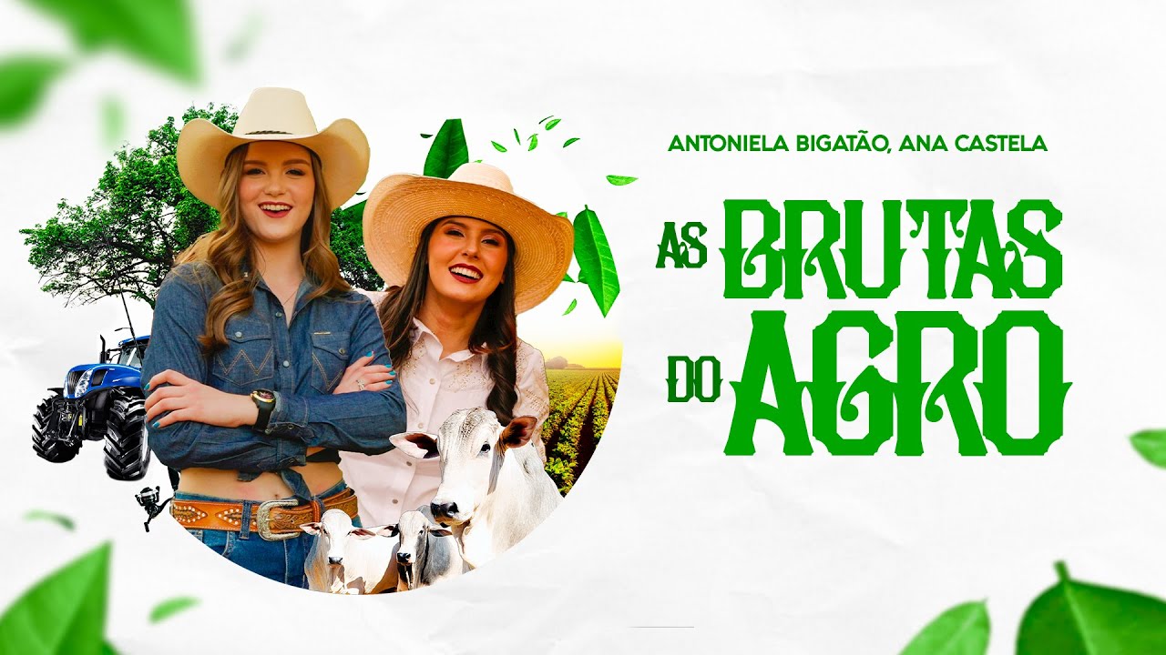 Antoniela Bigatão – As brutas do agro (Part. Ana Castela)