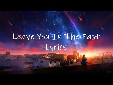 Lost Frequencies & Netsky - Leave You In The Past (Lyrics) | i miss the world when you were mine