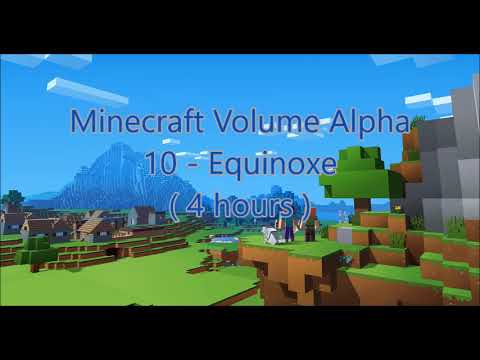 C418 - Equinoxe ( Minecraft Volume Alpha 10 ) ( 4 hours )