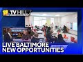 11 TV Hill: Opportunities for new Baltimore City residents