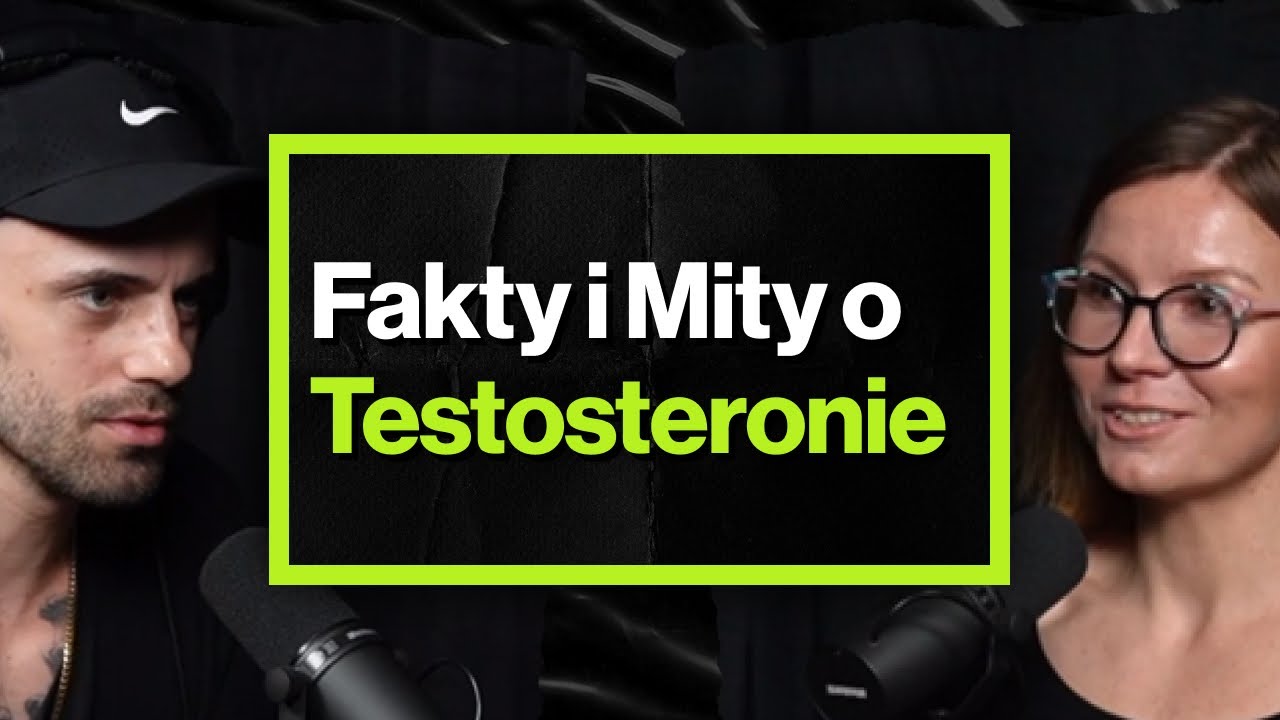 Dlaczego Młodzi Mężczyźni Mogą Mieć Problem z Testosteronem? – ft. dr Marta Mazur