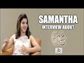 Samantha interview about A Aa