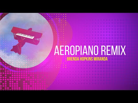 Brenda Hopkins Miranda - Aeropiano Remix