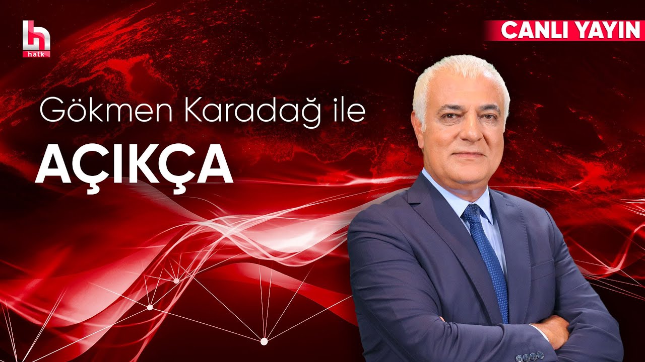 Gökmen Karadağ ile Açıkça (19 Haziran 2025)