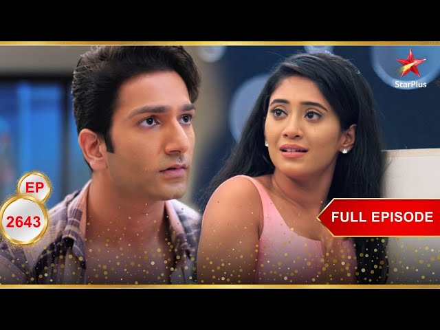 Kabir ने Naira को प्रताड़ित किया! | Full Ep. 2643 | Yeh Rishta Kya Kehlata Hai