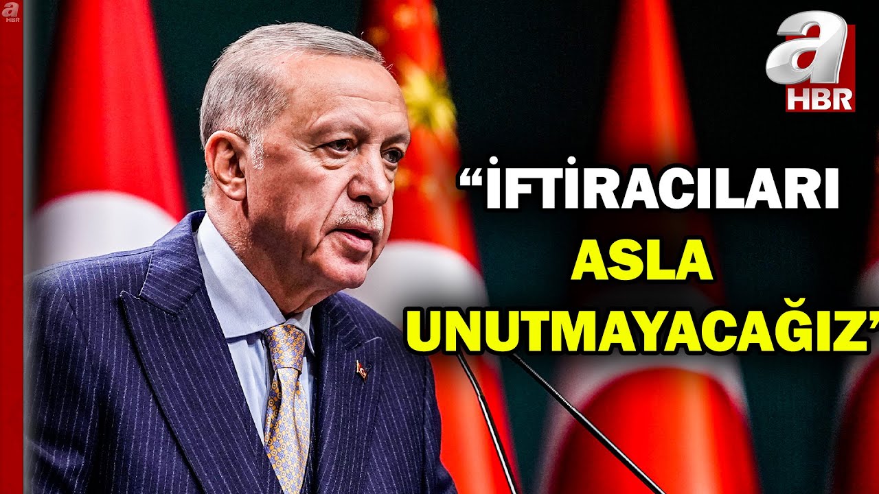 Başkan Erdoğan: Terör devleti İsrail'e jet yakıtı provokasyonu: İftiracıları asla unutmayacağız