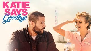 Katie Says Goodbye - UK Trailer 