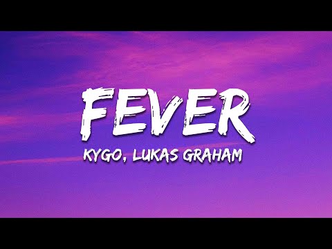 Kygo - Fever (Lyrics) feat. Lukas Graham