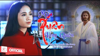 Mùa Xuân Lãng Quên || Sáng tác : Nguyễn Thu Hương || Trình bày : Thanh Hoài || Studio Thánh Ca