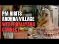 PM Modi Visits Andhra Village With Ramayana Connect Ahead Of Big Ayodhya Event