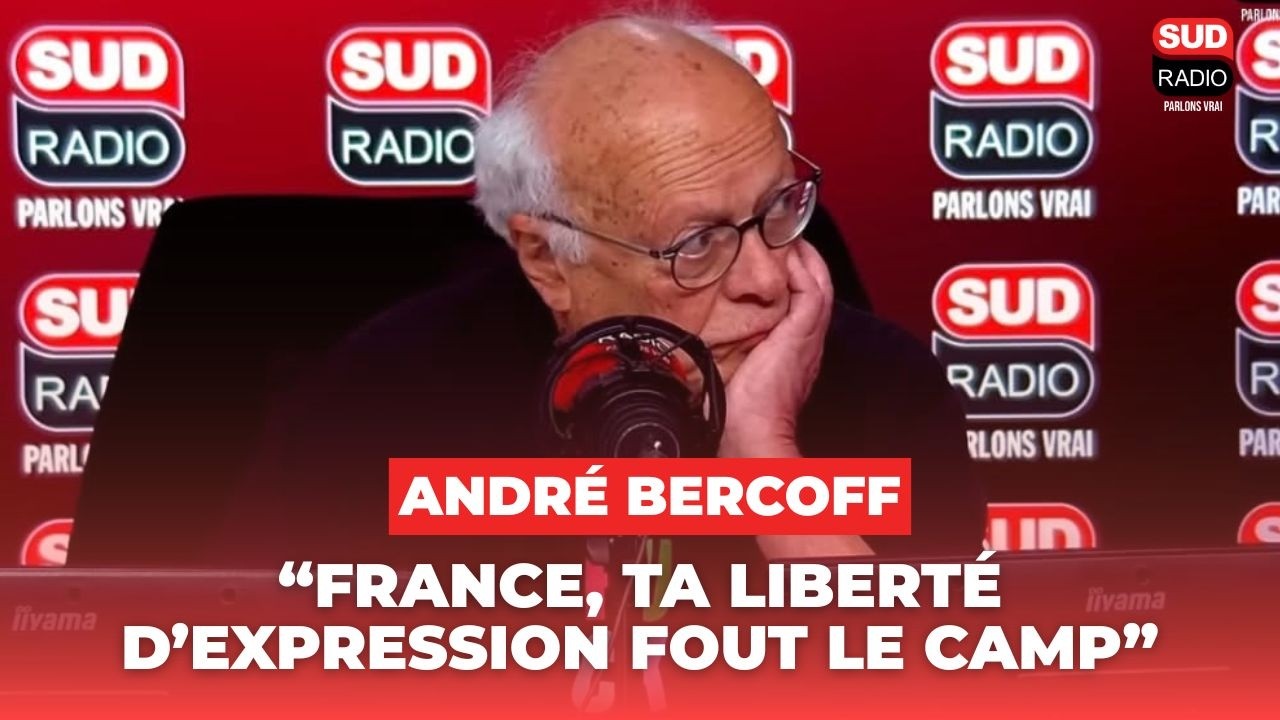 "France, ta liberté d’expression fout le camp, elle ne se porte pas très bien" - André Bercoff