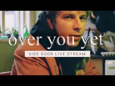 over you yet - side door live stream show (2021/02/27)