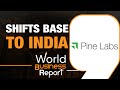 Pine Labs Gets Green Light to Move HQ from Singapore to India - Whats Next?