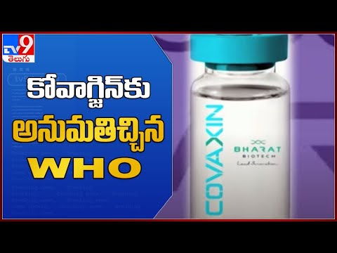 India's Covaxin gets WHO's nod