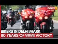 WWII Memorial Rally Held in Delhi with 150+ Riders from Russia and India | NewsX