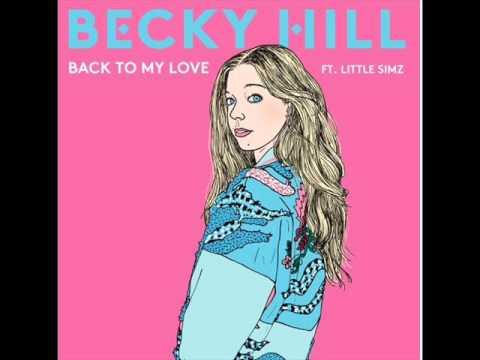 Becky Hill - Back To My Love (ft. Little Simz)
