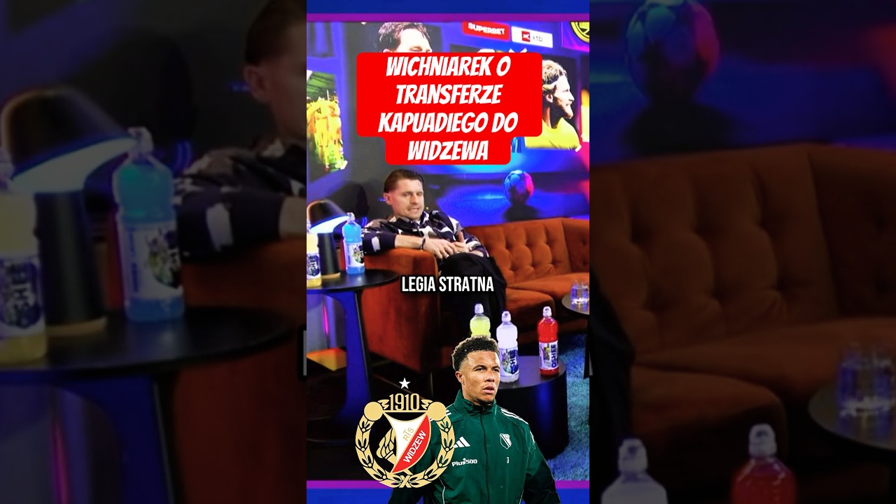 Wichniarek krytykuje transfer kapuadiego do widzewa łódź #shorts