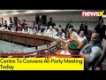 Centre To Convene All-Party Meeting Today | Amid Parl Winter Session 2023 | NewsX