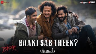 Baaki Sab Theek ~ Sachin Sanghvi & Jigar Saraiya [Bhediya] Video HD